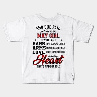 God Said Let There Be May Girl Who Has Ears Arms Love Kids T-Shirt